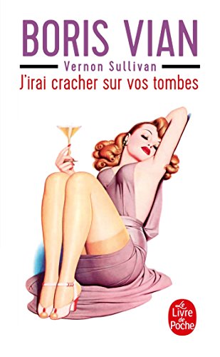 J'irai cracher sur vos tombes (Le Livre De Poche, Band 14143)