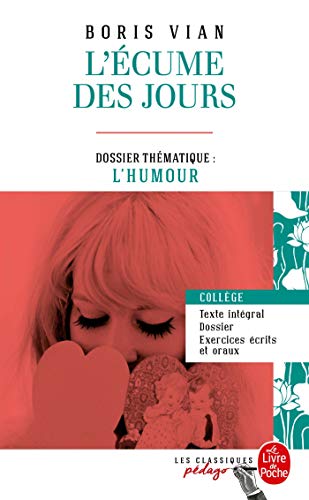 L'Ecume des jours (Edition pédagogique): Dossier thématique : L'Humour von Le Livre de Poche