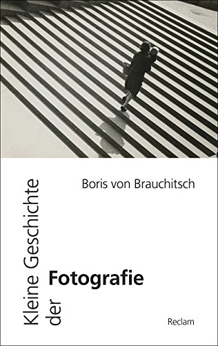 Kleine Geschichte der Fotografie (Reclam Taschenbuch) von Reclam Philipp Jun.