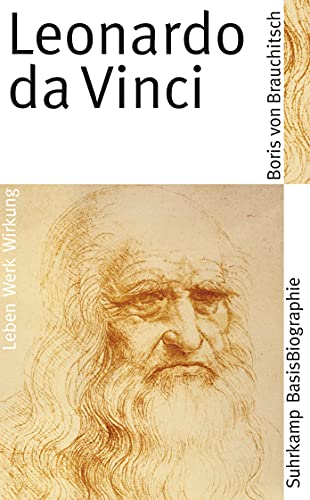 Leonardo da Vinci: Leben, Werk, Wirkung (Suhrkamp BasisBiographien) von Suhrkamp Verlag AG