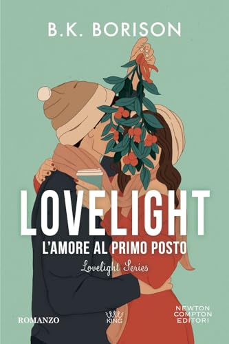 L'amore al primo posto. Lovelight (King) von Newton Compton Editori