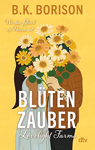 Lovelight Farms – Blütenzauber: »Die aufregendste neue Romance-Autorin« Hannah Grace (Lovelight-Serie, Band 2)