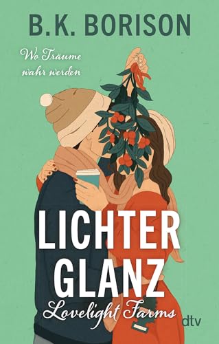 Lovelight Farms – Lichterglanz: „Die aufregendste neue Romance-Autorin“ – Hannah Grace (Lovelight-Serie, Band 1) von dtv Verlagsgesellschaft mbH & Co. KG