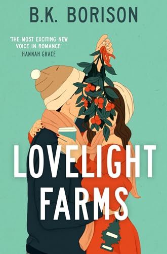 Lovelight Farms: The perfect feel-good friends-to-lovers festive Romcom (Lovelight, 1) von Pan