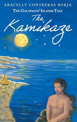 The Kamikaze: The Galapagos' Islands Tale von FriesenPress