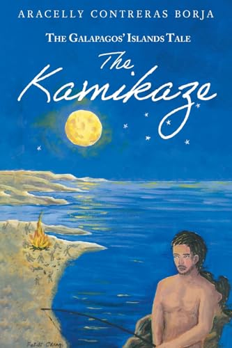 The Kamikaze: The Galapagos' Islands Tale von FriesenPress