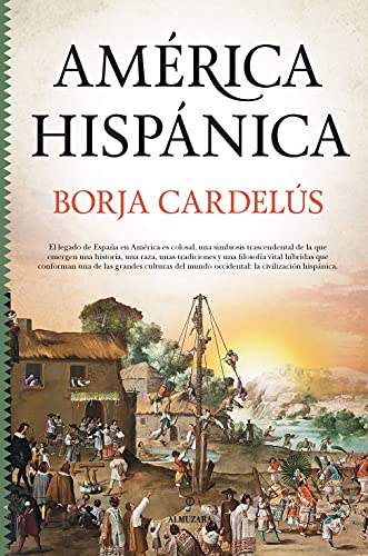 América hispánica: La obra de España en el Nuevo Mundo (Historia) von EDITORIAL ALMUZARA