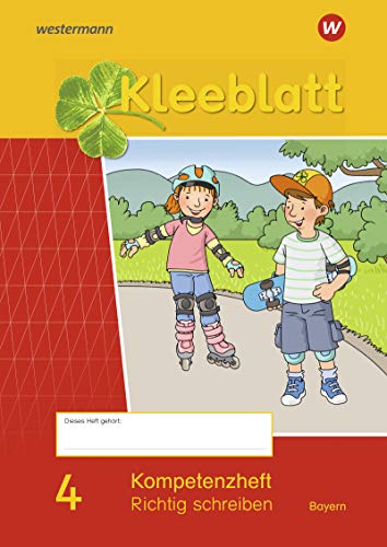 Kleeblatt. Das Sprachbuch - Ausgabe 2014 Bayern: Kompetenzheft Richtig Schreiben 4