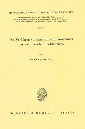 Das Verfahren vor den Ethik-Kommissionen der medizinischen Fachbereiche. (Münsterische Beiträge zur Rechtswissenschaft, Band 5)