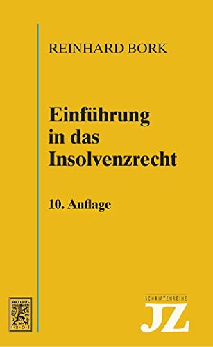 Einführung in das Insolvenzrecht (JZ-Schriftenreihe, Band 5)