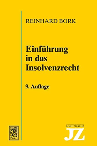 Einführung in das Insolvenzrecht (JZ-Schriftenreihe, Band 5)