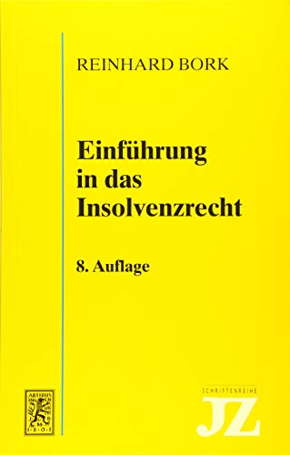 Einführung in das Insolvenzrecht (JZ-Schriftenreihe, Band 5)