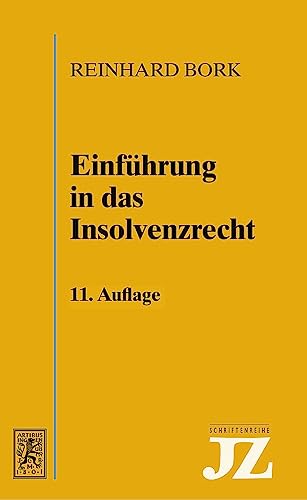Einführung in das Insolvenzrecht (JZ-Schriftenreihe, Band 5) von Mohr Siebeck