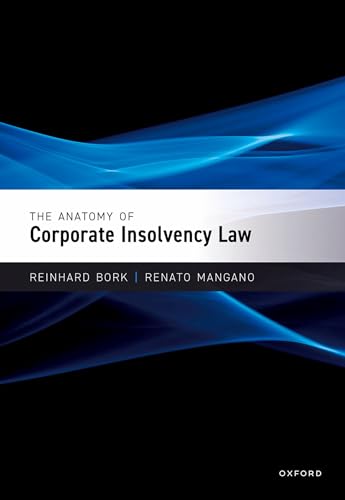 The Anatomy of Corporate Insolvency Law von OXFORD UNIVERSITY PRESS