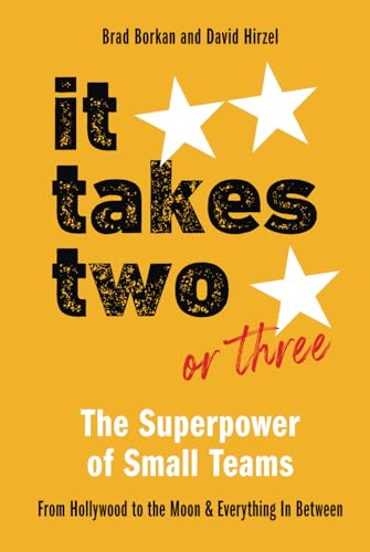 It Takes Two or Three-The Superpower of Small Teams: From Hollywood to the Moon and Everything in Between (Resilience) von Terra Nova Press