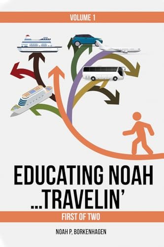 EDUCATING NOAH...TRAVELIN' vol 1 von Noah