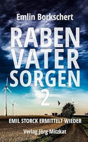 Rabenvatersorgen 2: Emil Storck ermittelt wieder