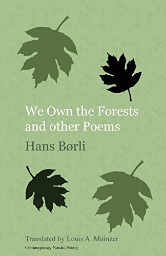 We Own the Forests and other Poems (Norvik Press Series B: English Translations of Scandinavian Literature, Band 66)