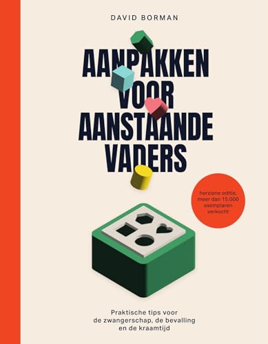 Aanpakken voor aanstaande vaders: praktische tips voor de zwangerschap, de bevalling en de kraamtijd von Spectrum