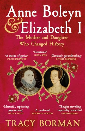 Anne Boleyn & Elizabeth I: The Mother and Daughter Who Changed History von Hodder Paperbacks