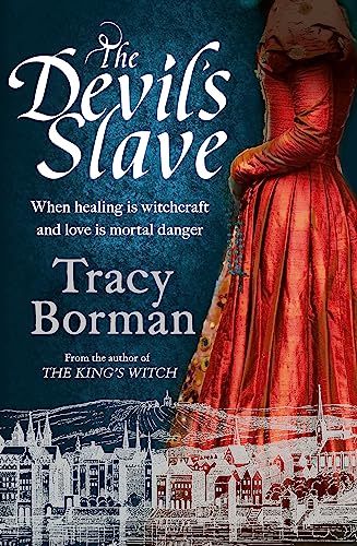 The Devil's Slave: the stunning sequel to The King's Witch (The King's Witch Trilogy) von Hodder & Stoughton