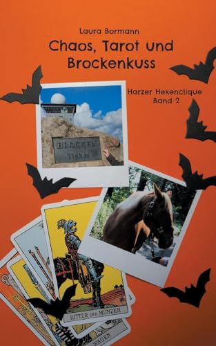 Chaos, Tarot und Brockenkuss: Harzer Hexenclique Band 2