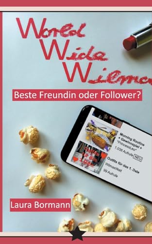 World Wide Wilma: Beste Freundin oder Follower?