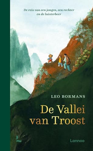 De Vallei van Troost: De reis van een jongen, een rechter en de luisterbeer von Lannoo