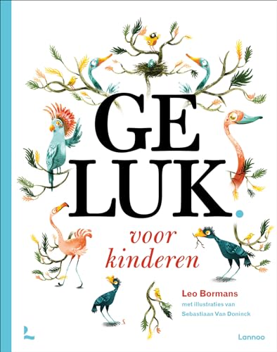Geluk voor kinderen: sterke verhalen om voor te lezen, opgebouwd rond de tien sleutels van geluk Geluk voor kinderen: sterke verhalen om voor te lezen, opgebouwd rond de tien sleutels van geluk von Lannoo