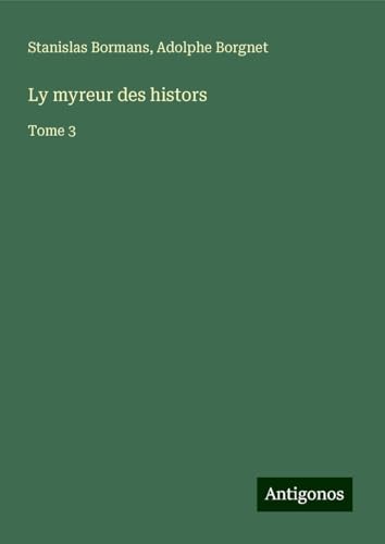 Ly myreur des histors: Tome 3