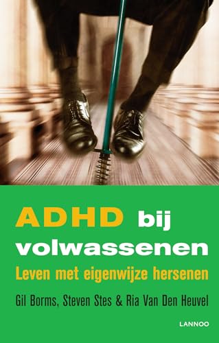 ADHD bij volwassenen: leven met eigenwijze hersenen von Lannoo