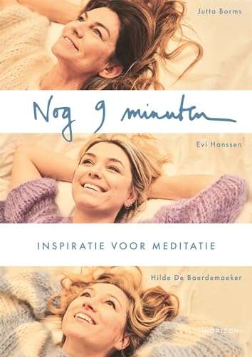 Nog 9 minuten: inspiratie voor meditatie