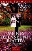 Meines Lebens bunte Blätter. Aus meinem Leben - Teil 2