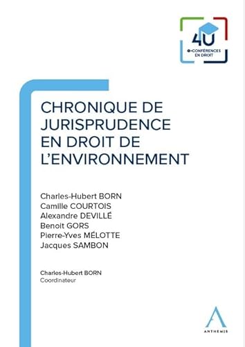 Chronique de jurisprudence en droit de l'environnement von ANTHEMIS