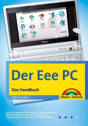 Der Eee PC - Mehr als die Basics: Das Handbuch (Kompendium / Handbuch)
