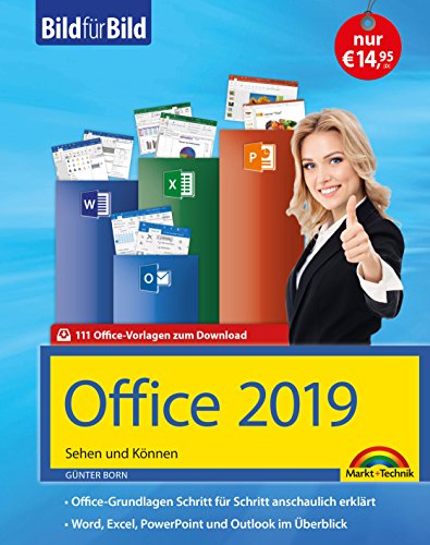 Office 2019 Bild für Bild erklärt. Komplett in Farbe.: Word, Excel, Outlook, PowerPoint mit vielen Praxistipps: Sehen und Können. 111 Office-Vorlagen zum Download