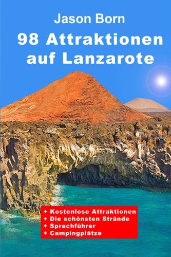 98 Attraktionen auf Lanzarote von CreateSpace Independent Publishing Platform