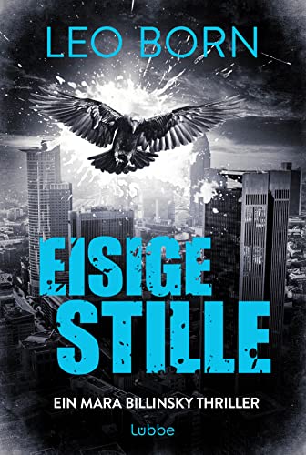 Eisige Stille. Ein Mara-Billinsky-Thriller (Ein Fall für Mara Billinsky, Band 8) von beTHRILLED