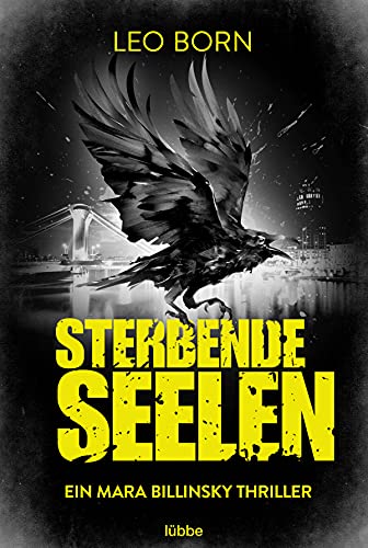 Sterbende Seelen: Ein Mara-Billinsky-Thriller (Ein Fall für Mara Billinsky, Band 6) von Lübbe