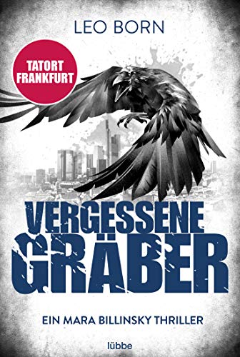 Vergessene Gräber: Ein Mara-Billinsky-Thriller (Ein Fall für Mara Billinsky, Band 5) von beTHRILLED