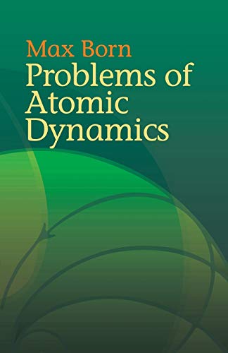 Problems of Atomic Dynamics (Dover Books on Physics)