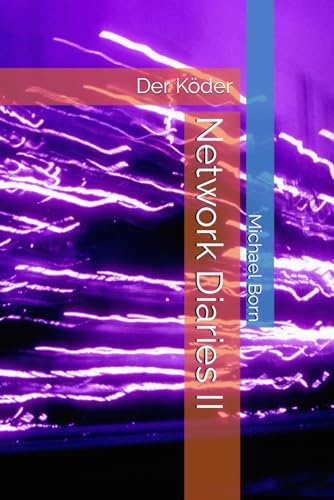 Network Diaries II: Der Köder von Independently published