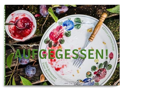 AUFGEGESSEN AUFGEGESSEN von Edition Lammerhuber