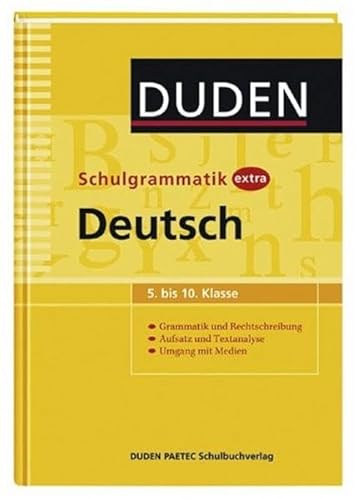 Duden - Schulgrammatik extra - Deutsch: Grammatik und Rechtschreibung – Aufsatz und Textanalyse – Umgang mit Medien (5. bis 10. Klasse) (Duden - Schulwissen extra)