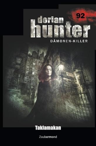 Dorian Hunter 92 - Taklamakan von Zaubermond Verlag