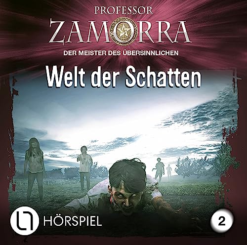 Professor Zamorra - Folge 2: Welt der Schatten. Hörspiel. (Professor Zamorra Hörspiele, Band 2) von Lübbe Audio