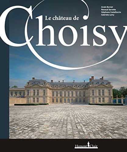 Le château de Choisy Le château de Choisy