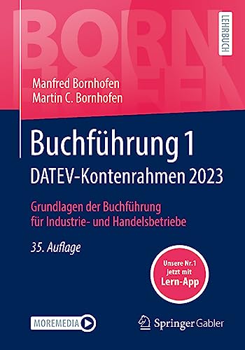 Buchführung 1 DATEV-Kontenrahmen 2023: Grundlagen der Buchführung für Industrie- und Handelsbetriebe (Bornhofen Buchführung 1 LB) von Springer Gabler