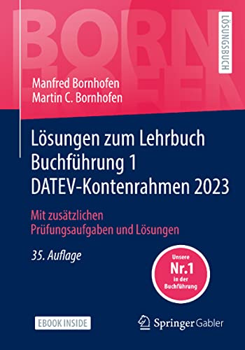 Lösungen zum Lehrbuch Buchführung 1 DATEV-Kontenrahmen 2023: Mit zusätzlichen Prüfungsaufgaben und Lösungen (Bornhofen Buchführung 1 LÖ) von Springer Gabler