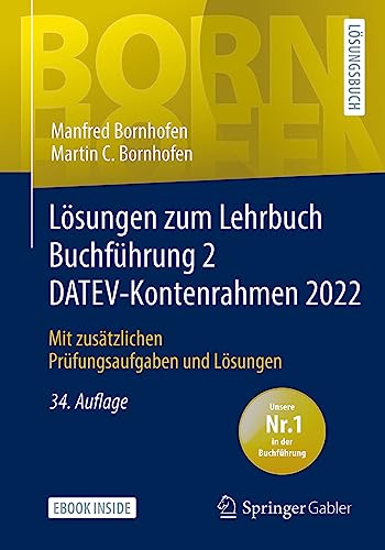 Lösungen zum Lehrbuch Buchführung 2 DATEV-Kontenrahmen 2022: Mit zusätzlichen Prüfungsaufgaben und Lösungen (Bornhofen Buchführung 2 LÖ) von Springer Gabler